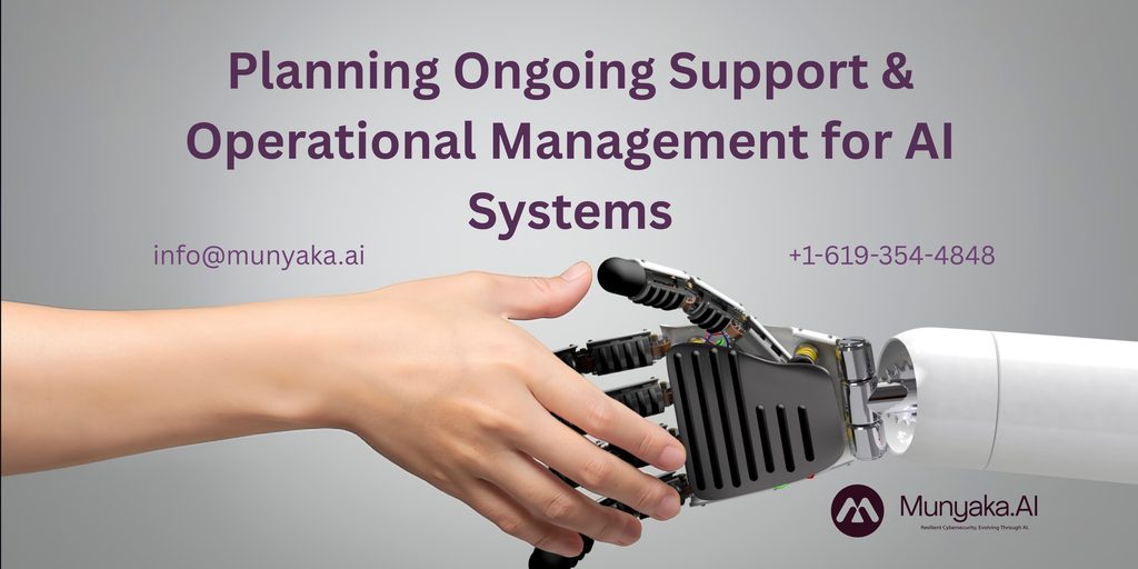 Planning ongoing support and operational management for AI systems