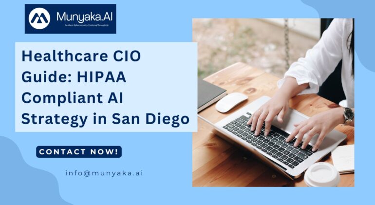 Healthcare CIO Guide: HIPAA Compliant AI Strategy in San Diego