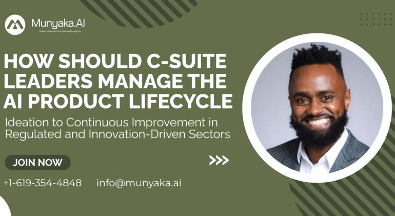 How should C-suite leaders manage AI product lifecycle from ideation to continuous improvement in regulated and innovation-driven sectors?